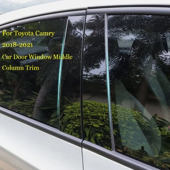 8 ADET Araba PC Kapı Pencere Orta Sütun Trim Dekorasyon Koruma Stylings Şerit Toyota Camry 2018 2019 2020 2021 Aksesuarları 2