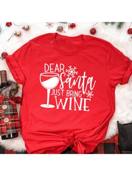 Moda Sevgili Santa Getirmek Şarap Noel Kadın T-Shirt Noel Hediyesi Kısa Kollu Üstleri Komik Grafik Sloganı Estetik Tee Tumblr 2020