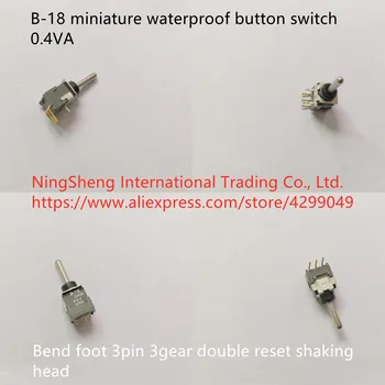 Orijinal yeni 100 % B-18 0.4 VA minyatür su geçirmez düğme anahtarı viraj ayak 3pin 3 dişli çift sıfırlama sallayarak kafa