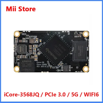ıCore-3568JQ Dört Çekirdekli Endüstriyel Çekirdek Kurulu PCIe 3.0 M. 2 Desteği 4G / 5G WIFI6 RK3568