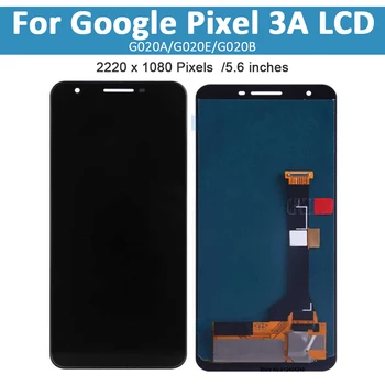 Süper AMOLED Google Pixel3A LCD ekran Ekran Dokunmatik Sayısallaştırılmış Meclisi Değiştirme Google 3A Piksel G020F LCD