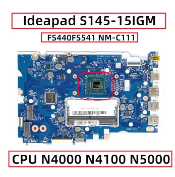 Lenovo IdeaPad S145-15IGM Laptop Anakart N4000 N4100 N5000 CPU FS440FS541 NM-C111 KÜRK: 5B20S42281 5B20S42285 DDR4