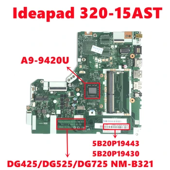 FRU:5B20P19443 5B20P19430 Lenovo Ideapad 320-15AST Laptop Anakart DG425 / DG525 / DG725 NM-B321 İle A9-9420U %100 % Test TAMAM