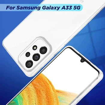 Ultra İnce Şeffaf samsung kılıfı Galaxy A33 5G Yumuşak TPU Şeffaf Telefon Kapak İçin Samsung Galaxy A33 33 5G Gömme Cilt